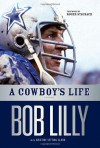 A Cowboy's Life - Bob Lilly;Kristine Setting Clark