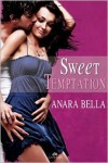 Sweet Temptation - Anara Bella