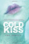 Cold Kiss - Amy Garvey