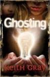 Ghosting - Keith Gray