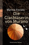 Die Glasbläserin Von Muranohistorischer Roman - Marina Fiorato, Carola Kasperek