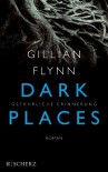 Dark Places - Gefährliche Erinnerung: Thriller - Gillian Flynn