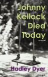 Johnny Kellock Died Today - Hadley Dyer