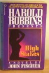 High Stakes (Harold Robbins presents) - John Fischer