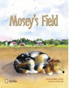 Mosey's Field - Barbara Lockhart, Heather Crow