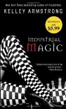 Industrial Magic  - Kelley Armstrong