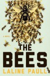 The Bees: A Novel - Laline Paull