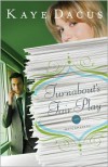Turnabout's Fair Play - Kaye Dacus