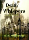 Death Whispers  - Tamara Rose Blodgett