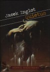Quietus (wydanie rozszerzone) - Jacek Inglot