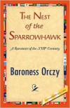 The Nest of the Sparrowhawk - Emmuska Orczy