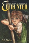 Elfhunter  - C.S. Marks