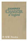 Geoffrey Chaucer of England - Marchette Gaylord Chute