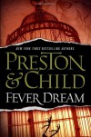 Fever Dream - 'Douglas Preston',  'Lincoln Child'