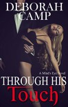 Through His Touch (Mind's Eye Book 2) - Deborah Camp