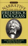 Narrative of the Life of Frederick Douglass: An American Slave - Frederick Douglass, Peter J. Gomes, William Lloyd Garrison, Wendell Phillips