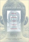 Ordinary Mind: Exploring the Common Ground of Zen and Psychotherapy - Barry Magid,  Foreword by Charlotte Joko Beck