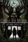 The Crooked God Machine - Autumn Christian