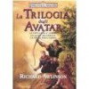 La trilogia degli Avatar - La città delle ombre, La città di Tantras, La città degli abissi - Richard Awlinson