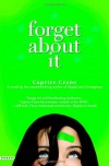 Forget About It - Caprice Crane