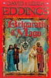 Belgarath il mago - David Eddings, Leigh Eddings, Grazia Gatti