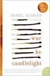 War by Candlelight: Stories - Daniel Alarcón