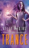 Trance (MetaWars #1) - Kelly Meding
