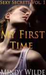 My First Time (Sexy Secrets Vol. 1) - Mindy Wilde