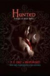 by P. C. Cast Hunted (House of Night, Book 5) St. Martin's Press; 1 edition 2009 - P. C. Cast