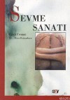 Sevme Sanatı - Erich Fromm, Murat Batmankaya