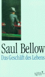 Geschäft des Lebens: Roman - Saul Bellow