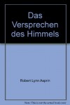 Das Versprechen des Himmels - Robert Lynn Asprin, Lynn Abbey, Robin Wayne Bailey, Diana L. Paxson, Andrew J. Offutt, Jon DeCles, Duane McGowen, Lore Straßl, Hubert Straßl, Rainer Gladys, Winfried Czech