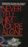 Never Tell Him You're Alone - Richard O'Brien