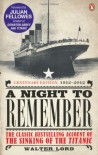 A Night to Remember - Walter Lord, Julian Fellowes, Brian Lavery