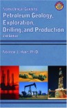 Nontechnical Guide to Petroleum Geology, Exploration, Drilling and Production - Norman J. Hyne