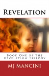 Revelation (Book One of the Revelation Trilogy -  Kindle Edition) - M.J. Mancini