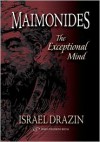 Miamonides: The Exceptional Mind - Israel Drazin