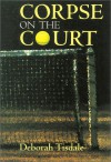 Corpse on the Court - An Avalon Mystery - Deborah Tisdale