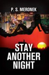 Stay Another Night - P.S. Meronek