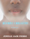 Before I Breathe - Jenelle Jack Pierre