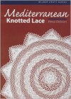 Mediterranean Knotted Lace - Elena Dickson