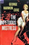 The Impetuous Mistress - George Harmon Coxe
