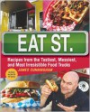 Eat St.: Recipes from the Tastiest, Messiest, and Most Irresistible Food Trucks - James Cunningham,  Nicole Winstanley (Editor)