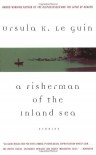 A Fisherman of the Inland Sea - Ursula K. Le Guin