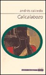 Calicalabozo (Coleccion La Maquina Del Tiempo) - Andrés Caicedo
