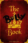 The Bully Book - Eric Kahn Gale, Matt Lang, Nick Lang