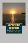 A Portrait of Dawn: Book One of the Dawn Trilogy - B J Young