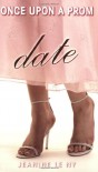 Date (Once Upon a Prom) - Jeanine Le Ny