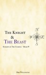 The Knight and The Beast - Dru Wellington