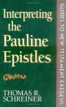 Interpreting the Pauline Epistles - Thomas R. Schreiner